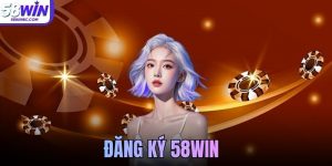 đăng ký 58Win