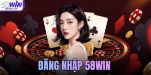 Đăng nhập 58WIN