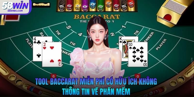 Thông tin về phần mềm tool baccarat miễn phí có hữu ích không